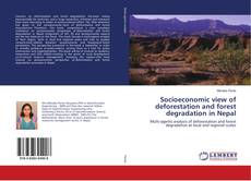 Socioeconomic view of deforestation and forest degradation in Nepal的封面