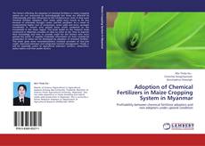 Capa do livro de Adoption of Chemical Fertilizers in Maize Cropping System in Myanmar 