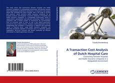 A Transaction Cost Analysis of Dutch Hospital Care的封面