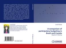 Portada del libro de A comparison of participatory budgeting in Brazil and Canada