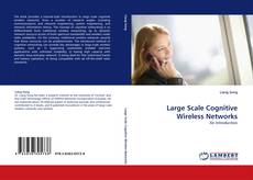 Bookcover of Large Scale Cognitive Wireless Networks