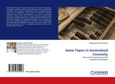 Bookcover of Some Topics In Generalized Convexity