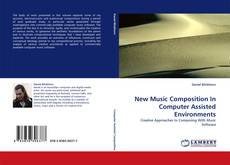 Buchcover von New Music Composition In Computer Assisted Environments