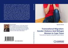 Обложка Transnational Migration: Gender Violence And Refugee Women In Cape Town