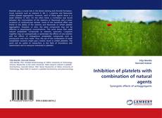 Couverture de Inhibition of platelets with combination of natural agents