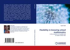 Capa do livro de Flexibility in knowing school mathematics 