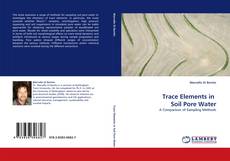 Couverture de Trace Elements in  Soil Pore Water