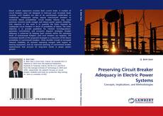 Couverture de Preserving Circuit Breaker Adequacy in Electric Power Systems