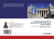 Copertina di A Comparative Study of Historicism in Karl Marx and Ernest Gellner