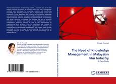 The Need of Knowledge Management in Malaysian Film Industry kitap kapağı