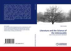 Literature and the Science of the Unknowable kitap kapağı