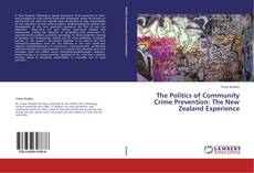 Bookcover of The Politics of Community Crime Prevention: The New Zealand Experience