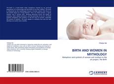 Bookcover of BIRTH AND WOMEN IN MYTHOLOGY