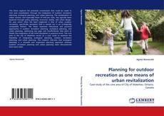 Planning for outdoor recreation as one means of urban revitalization kitap kapağı