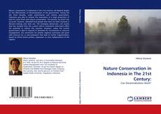 Nature Conservation in Indonesia in The 21st Century: kitap kapağı