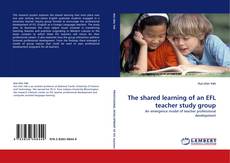 The shared learning of an EFL teacher study group kitap kapağı