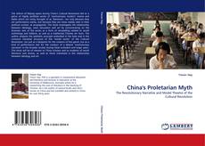 China''s Proletarian Myth kitap kapağı