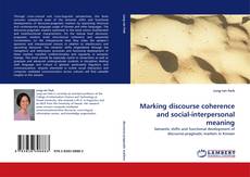 Marking discourse coherence and social-interpersonal meaning kitap kapağı