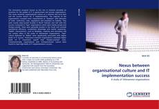 Nexus between organisational culture and IT implementation success kitap kapağı