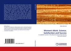 Women''s Work: Science, Satisfaction and Success kitap kapağı