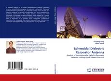 Buchcover von Spheroidal Dielectric Resonator Antenna