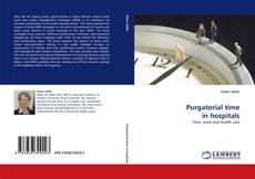 Bookcover of Purgatorial time in hospitals