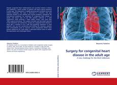 Capa do livro de Surgery for congenital heart disease in the adult age 
