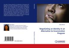 Couverture de Negotiating an Identity in an Alternative to Incarceration Program
