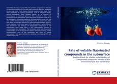 Capa do livro de Fate of volatile fluorinated compounds in the subsurface 