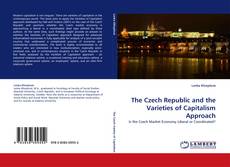 Couverture de The Czech Republic and the Varieties of Capitalism Approach