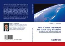 Mice in Space: The Story of the Mars Gravity Biosatellite kitap kapağı