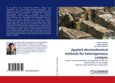 Capa do livro de Applied electrochemical methods for heterogeneous catalysis 