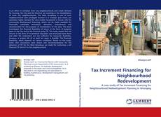 Tax Increment Financing for Neighbourhood Redevelopment kitap kapağı