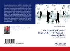 Portada del libro de The Efficiency of China''s Stock Market with Respect to Monetary Policy