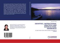IDENTITIES, INSTRUCTIONAL PRACTICES AND INTERCULTURAL AWARENESS kitap kapağı