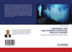 UNIVARIATE AND MULTIVARIATE STATISTICAL PROCESS CONTROL kitap kapağı