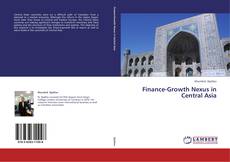 Bookcover of Finance-Growth Nexus in Central Asia