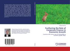 Capa do livro de Furthering the Role of Corporate Finance in Economic Growth 