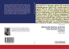 Alexander Herzen and the Free Russian Press in London的封面