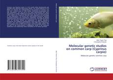 Molecular genetic studies on common carp (Cyprinus carpio)的封面