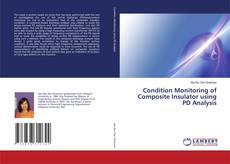 Condition Monitoring of Composite Insulator using PD Analysis kitap kapağı