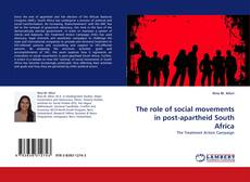The role of social movements in post-apartheid South Africa kitap kapağı