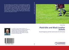 Plaid Kilts and Black Leather Jackets kitap kapağı