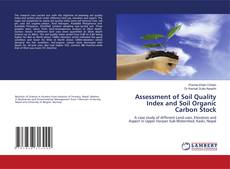 Assessment of Soil Quality Index and Soil Organic Carbon Stock kitap kapağı
