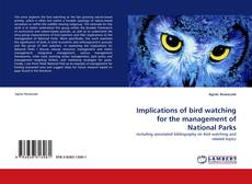 Implications of bird watching for the management of National Parks kitap kapağı