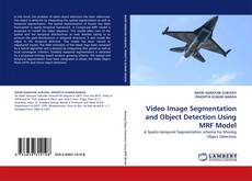 Portada del libro de Video Image Segmentation and Object Detection Using MRF Model