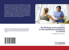 Portada del libro de Re-thinking accountability in the healthcare profession in Ireland