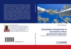 Knowledge management in sub-Saharan Africa government agencies: kitap kapağı