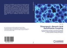 Buchcover von Thioorganic−Boronic Acid Desulfitative Coupling