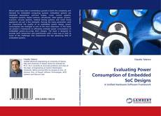 Evaluating Power Consumption of Embedded SoC Designs kitap kapağı